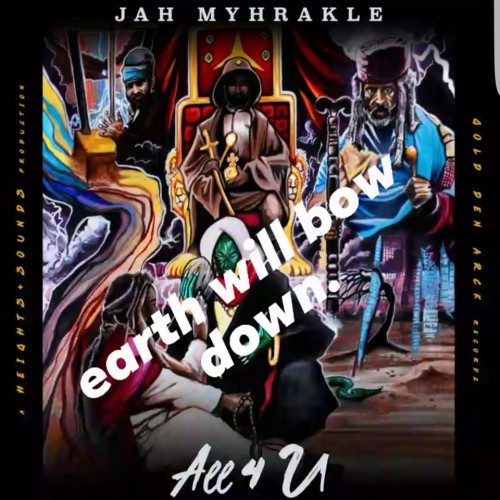 " All 4 U " Jah Myhrakle Album