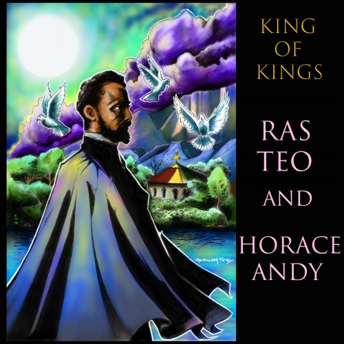 Ras Teo and Horace Andy Single. " King of Kings "