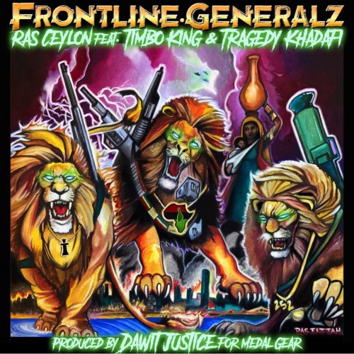 Ras Ceylon feat. Timbo King and Tragedy Khadafi : Frontline Generals