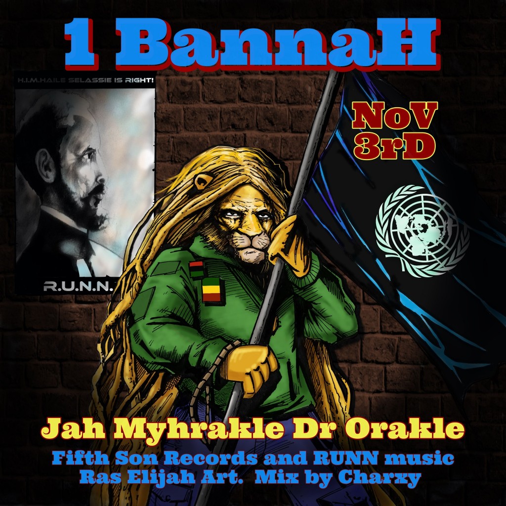 Jah Myhrakle "1 Bannah"