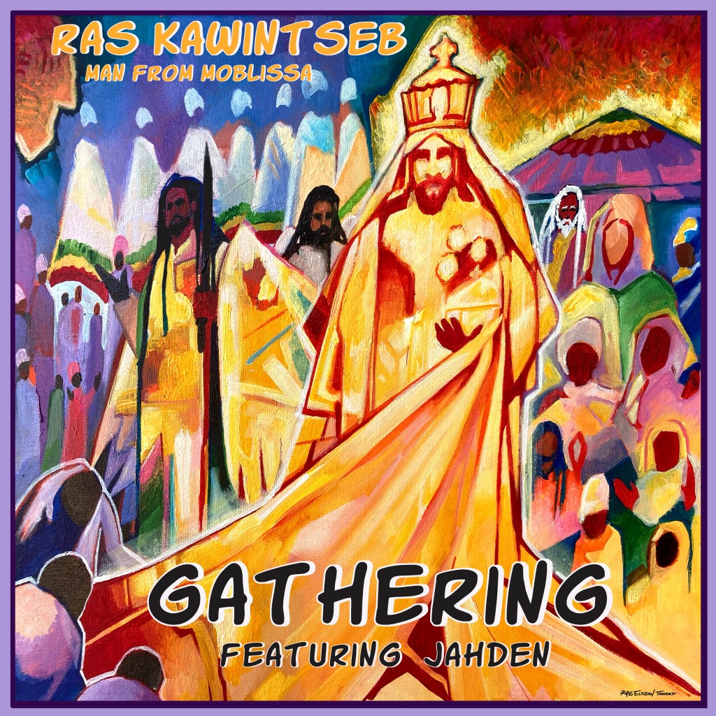 Ras Kawintseb, featuring the one and only Jah Den. "The Gathering"