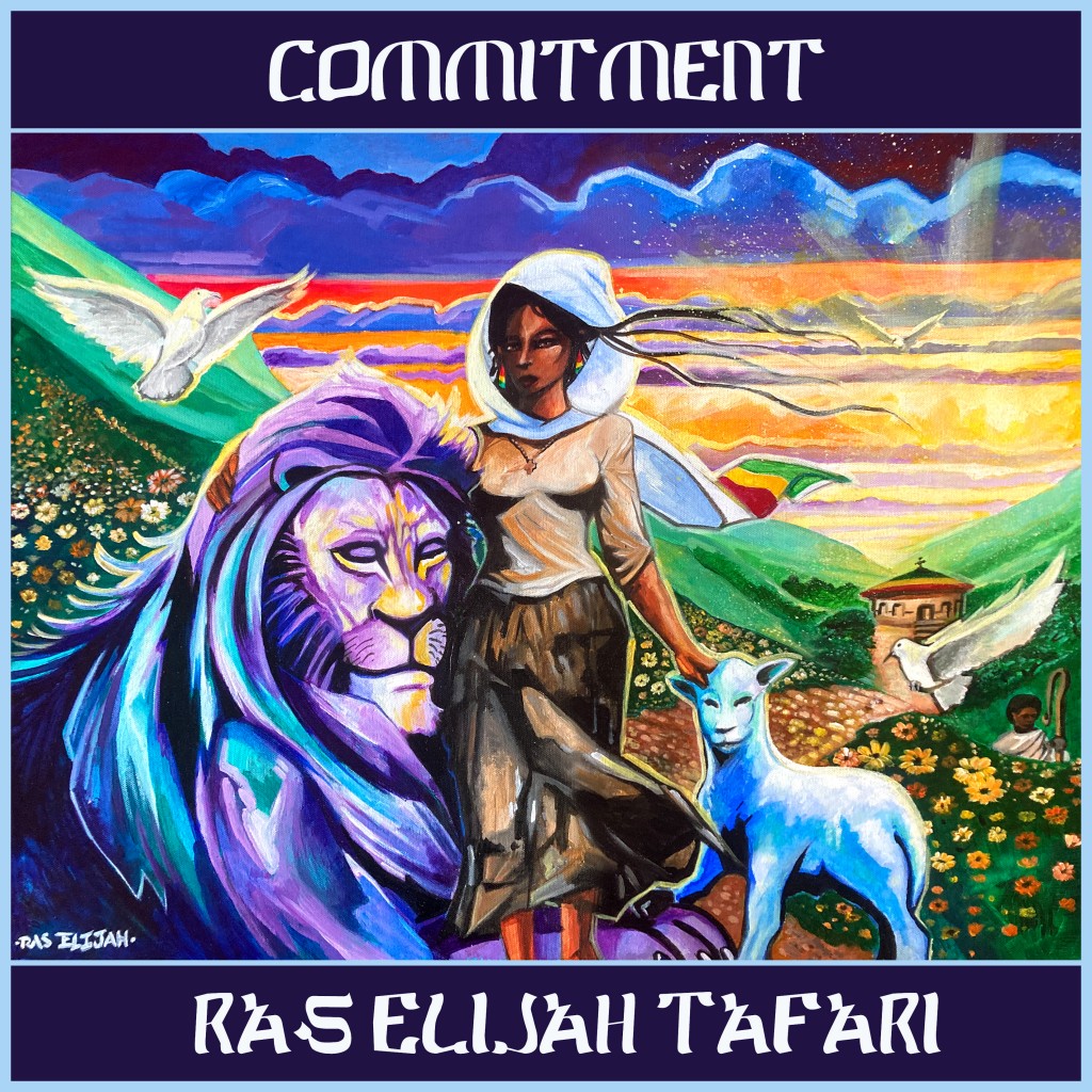 Ras Elijah Tafari "Commitment"